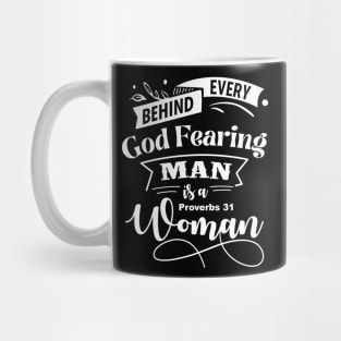 Behind Every God Fearing Man Is A Proverbs 31 Woman Mug